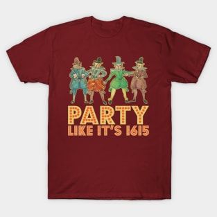 Party Like It's 1615 T-Shirt